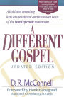 A Different Gospel: Updated Edition