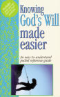 Knowing Gods Will Made Easier