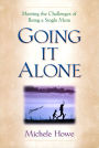 Going It Alone: Meeting the Challenges of Being a Single Mom