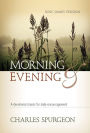 Morning and Evening (KJV): A Devotional Classic for Daily Encouragement