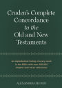 Cruden's Complete Concordance to the Old and New Testaments