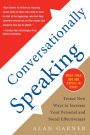 Conversationally Speaking : Tested New Ways to Increase Your Personal and Social Effectiveness