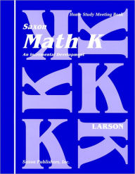 Title: Saxon Math K Homeschool: Student's Meeting Book 1st Edition, Author: Houghton Mifflin Harcourt
