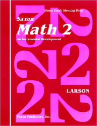 Title: Saxon Math 2 Homeschool: Student's Meeting Book 1st Edition / Edition 1, Author: Houghton Mifflin Harcourt