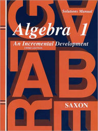 Title: Saxon Algebra 1: Solutions Manual Third Edition 1998 / Edition 1, Author: Houghton Mifflin Harcourt