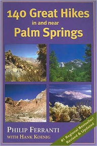 Title: 140 Great Hikes In and Near Palm Springs, Author: Philip Ferranti