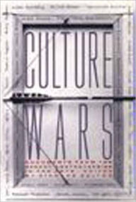 Title: Culture Wars: Documents from the Recent Controversies in the Arts / Edition 1, Author: Richard Bolton