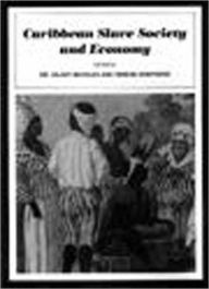 Title: Caribbean Slave Society and Economy: A Student Reader, Author: Hilary Beckles