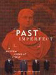 Title: Past Imperfect: A Museum Looks at Itself, Author: Donna De Salvo