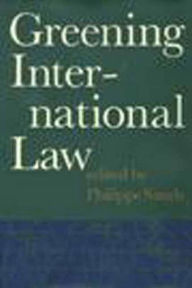 Title: Greening International Law, Author: Philippe Sands