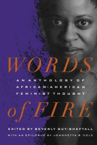 Title: Words of Fire: An Anthology of African-AmericanFeminist Thought, Author: Beverly Guy-Sheftall