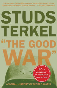 Title: Good War: An Oral History of World War II, Author: Studs Terkel