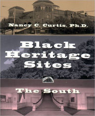 Title: Black Heritage Sites: The South, Author: Nancy C. Curtis