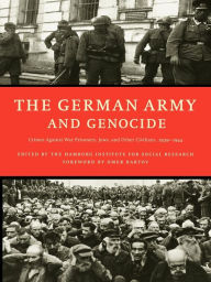 Title: The German Army and Genocide: Crimes Against War Prisoners, Jews, and Other Civilians in the East, 1939-1944, Author: Hamburg Institute for Social Research