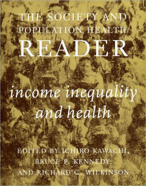 Society and Population Health Reader: Income Inequality and Health