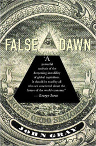 Title: False Dawn: The Delusions of Global Capitalism, Author: John Gray (2)