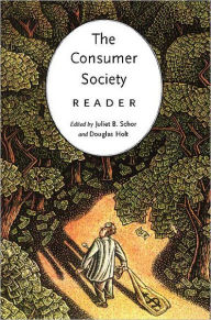 Title: The Consumer Society Reader / Edition 1, Author: Juliet Schor