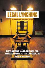 Title: Legal Lynching: The Death Penalty and America's Future, Author: Jesse Jackson