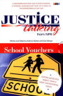 Justice Talking School Vouchers: Leading Advocates Debate Today¿s Most Controversial Issues