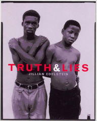 Title: Truth and Lies: Stories from the Truth and Reconciliation Commission in South Africa, Author: Jillian Edelstein