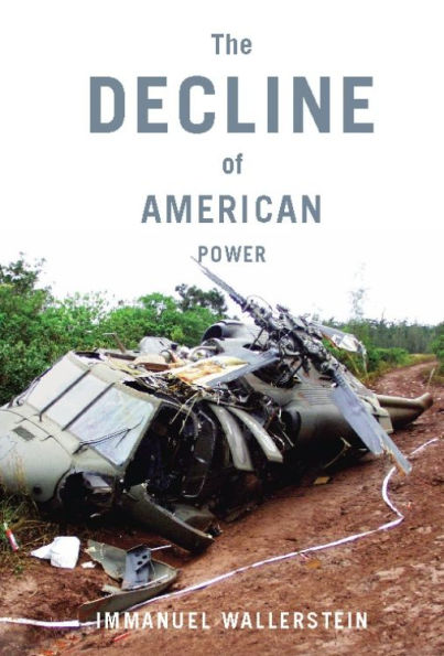 The Decline of American Power: U.S. a Chaotic World