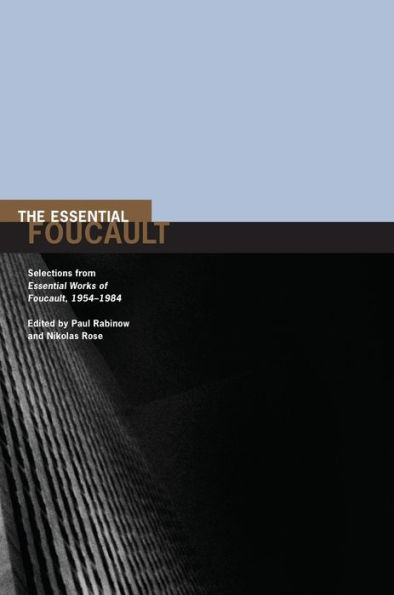 The Essential Foucault: Selections from Essential Works of Foucault, 1954-1984