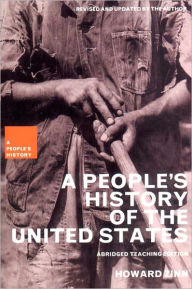 Title: A People's History of the United States: Abridged Teaching Edition / Edition 1, Author: Howard Zinn