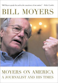 Title: Moyers on America: A Journalist and His Times, Author: Bill Moyer