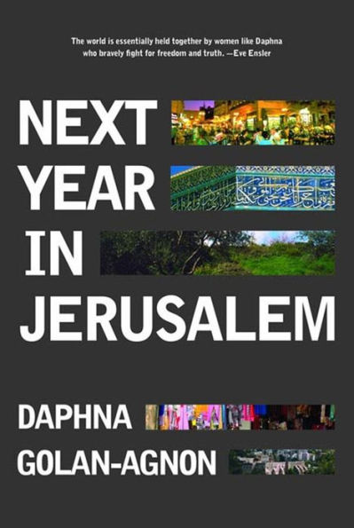 Next Year In Jerusalem: Everyday Life In A Divided Land