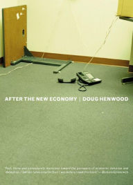 Title: After the New Economy: The Binge . . . And the Hangover That Won¿t Go Away, Author: Doug Henwood