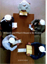 Title: Al Qaeda and What It Means to Be Modern, Author: John Gray (2)