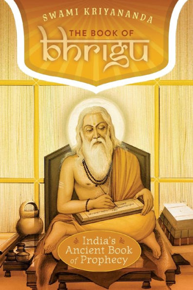 The Book of Bhrigu: India's Ancient Prophecy