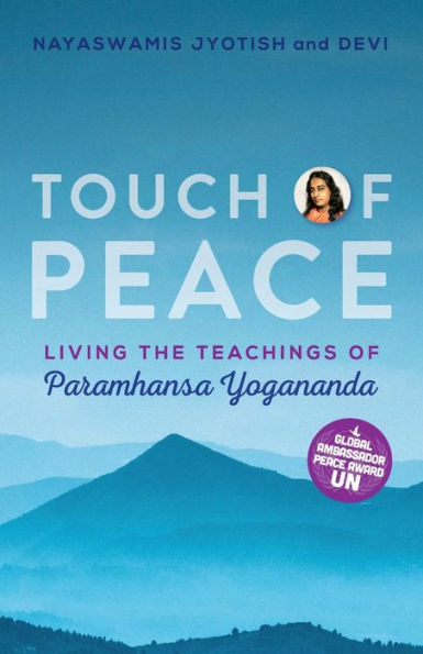 Touch of Peace: Living the Teachings Paramhansa Yogananda