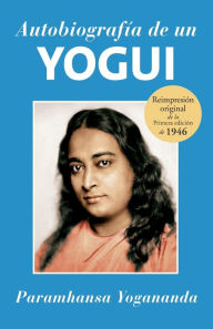 Title: Autobiografia de un Yogui, Author: Paramhansa Yogananda