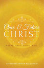 Once and Future Christ: Where East Meets West