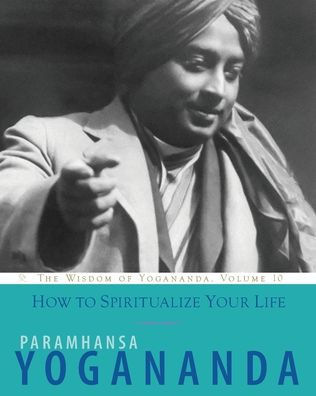 How to Spiritualize Your Life