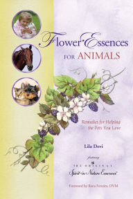 Title: Flower Essences for Animals: Remedies for Helping the Pets You Love, Author: Lila Devi