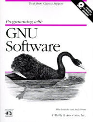 Title: Programming with GNU Software: Tools from Cygnus Support, Author: Andy Oram