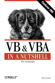 Title: VB & VBA in a Nutshell: The Language: The Language, Author: Paul Lomax