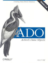 Title: ADO: ActiveX Data Objects: Creating Data-Driven Solutions, Author: Jason T Roff