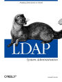 LDAP System Administration: Putting Directories to Work