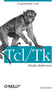 Title: Tcl/Tk Pocket Reference: Programming Tools, Author: Paul Raines