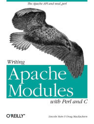 Title: Writing Apache Modules with Perl and C: The Apache API and mod_perl, Author: Doug MacEachern