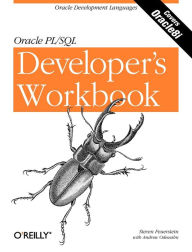Title: Oracle PL/SQL Developer's Workbook, Author: Steven Feuerstein