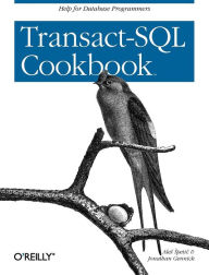 Title: Transact-SQL Cookbook: Help for Database Programmers, Author: Ales Spetic