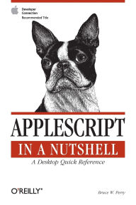 Title: AppleScript in a Nutshell, Author: Bruce Perry