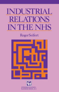 Title: Industrial Relations in the NHS, Author: Roger V. Seifert