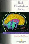 Title: Right Hemisphere Damage: Disorders of Communication and Cognition / Edition 1, Author: Penelope S. Myers