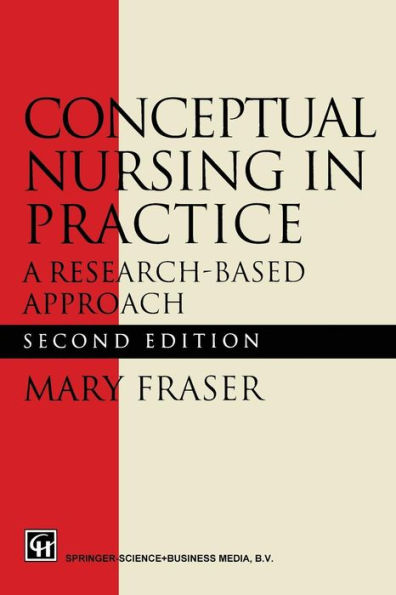 Conceptual Nursing in Practice: A research-based approach / Edition 2
