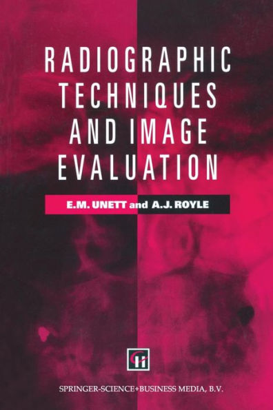 Radiographic Techniques and Image Evaluation / Edition 1